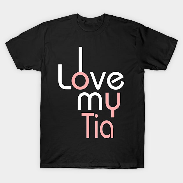 I Love My Mom Shirt Girls Kids Birthday Ideas Gifts Tees Tia T-Shirt by OwensAdelisass